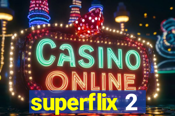 superflix 2